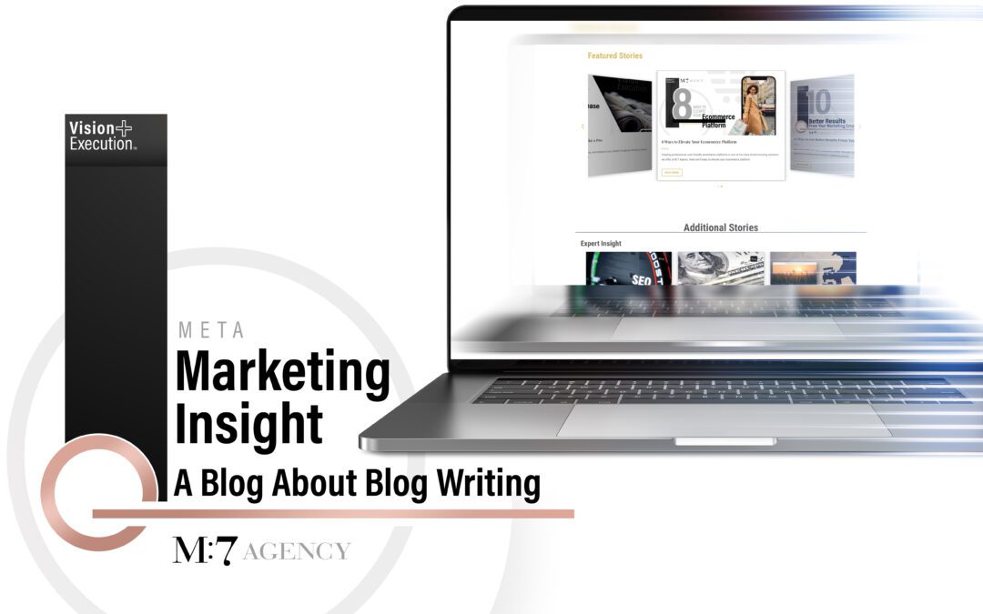 “Meta” Marketing Insight: A Blog About Blog Writing