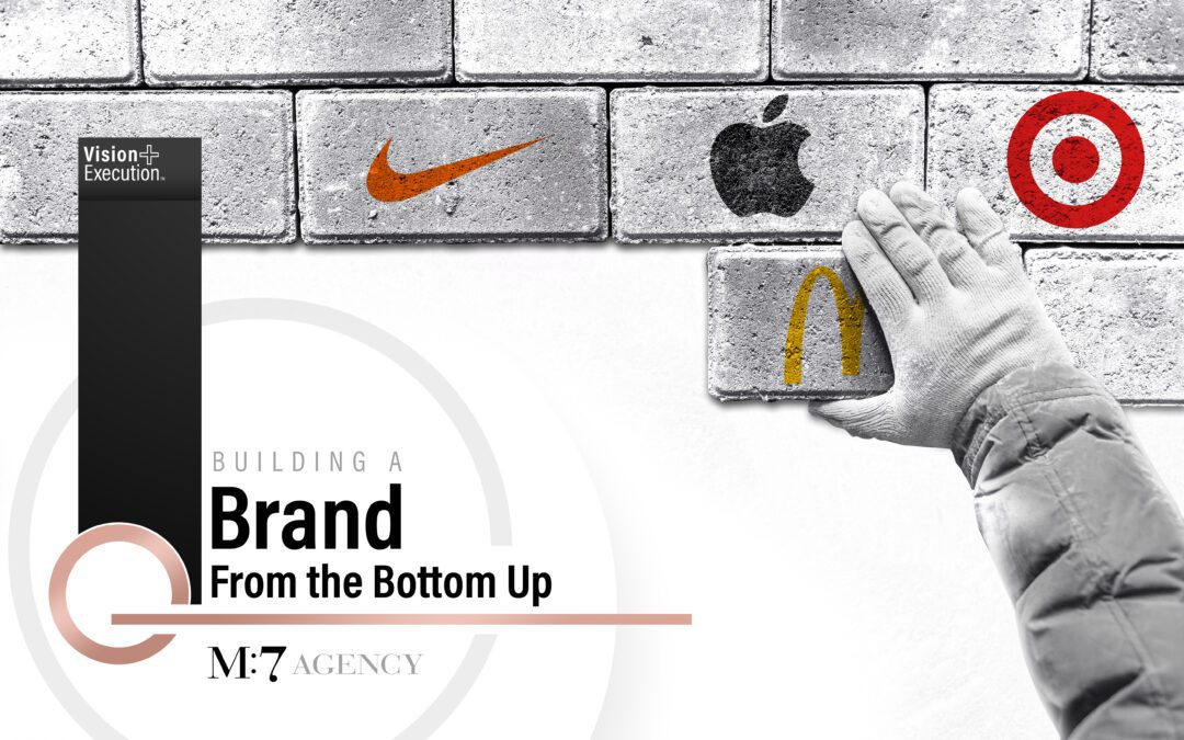 Building a Brand From the Bottom Up