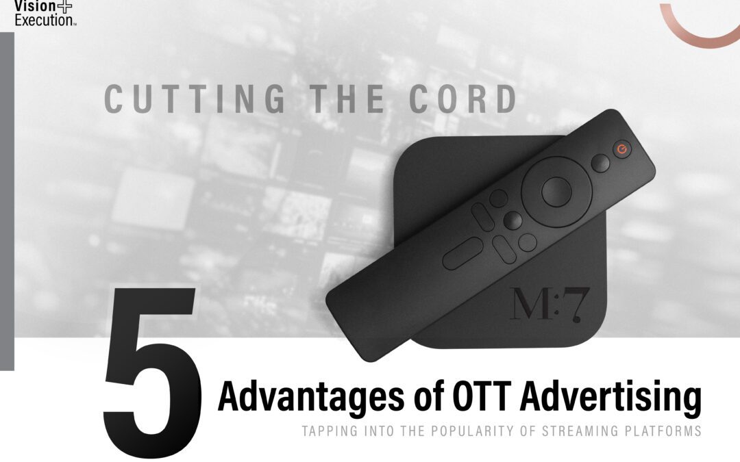 Cutting the Cord: 5 Advantages of OTT Advertising