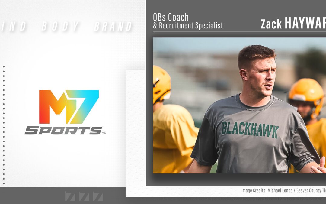 M:7 Sports Taps Former Standout QB & Coach Zack Hayward as QBs Coach & Recruitment Specialist