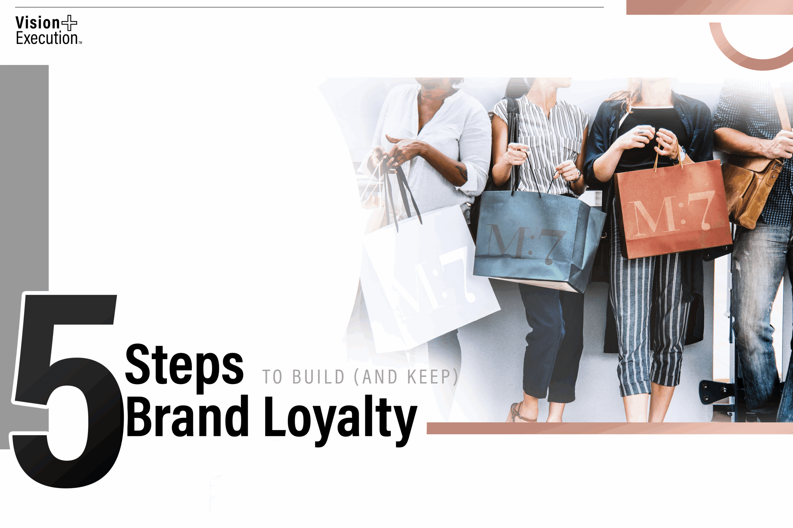 5 Key Steps To Building (& Keeping) Brand Loyalty